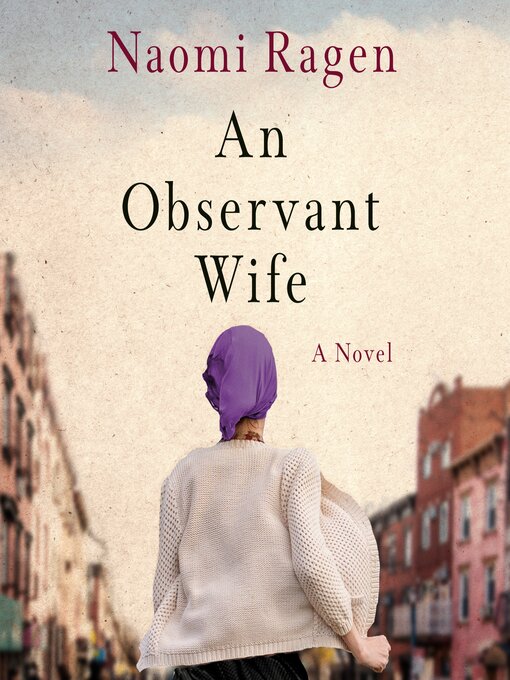Title details for An Observant Wife by Naomi Ragen - Available